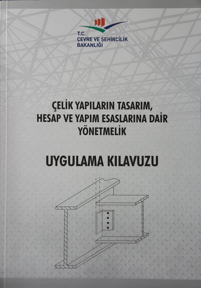 ÇELİK YAPILARIN TASARIM, HESAP VE YAPIM ESASLARINA DAİR YÖNETMELİK ...